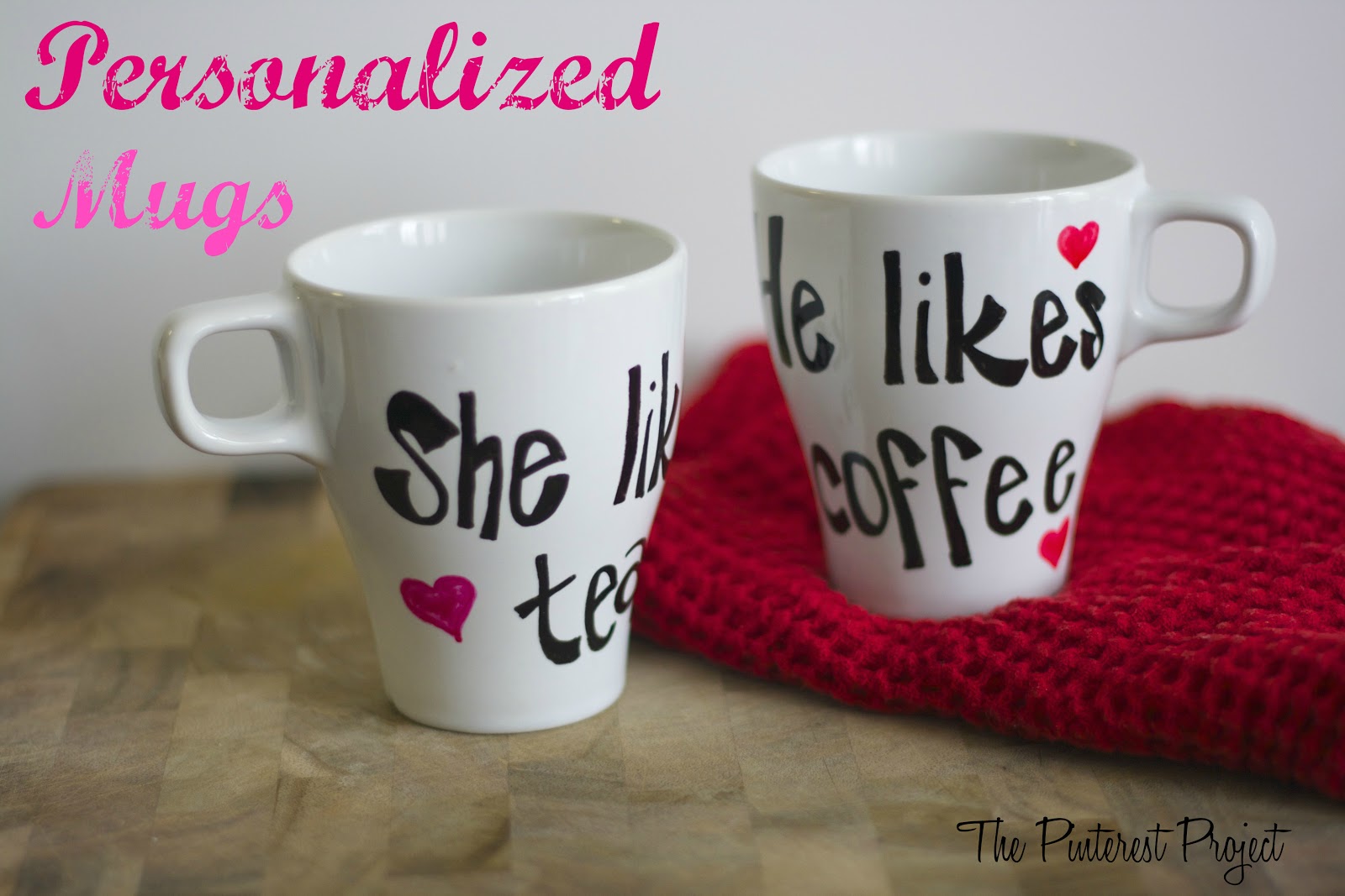 Personalized Mugs for your Love | The Pinterest Project